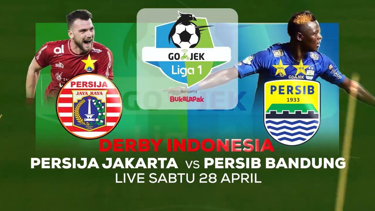 Streaming Derby Indonesia Persija Jakarta Vs Persib Bandung 28 April 2018 Vidio