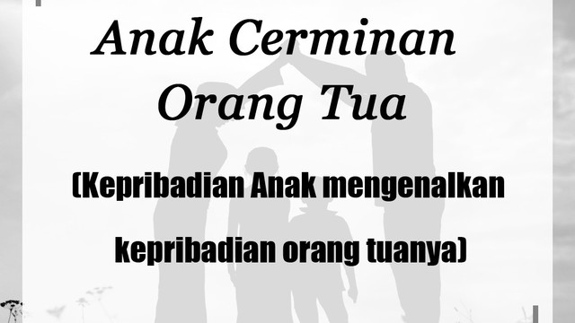 Anak Cerminan Orang Tua Vidio