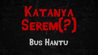740+ Bus Hantu Mp4 HD Terbaru