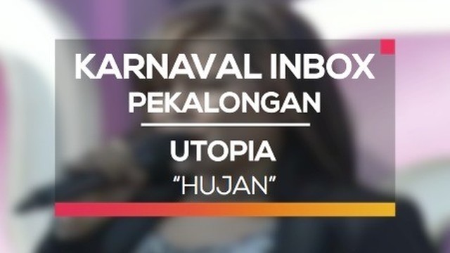 Utopia Hujan Karnaval Inbox Pekalongan Vidio Com