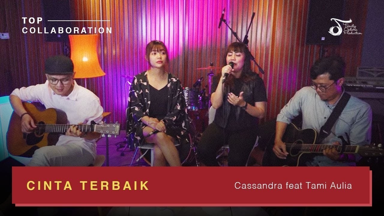 Streaming Cassandra Feat Tami Aulia Cinta Terbaik Topcollaboration Vidio Com