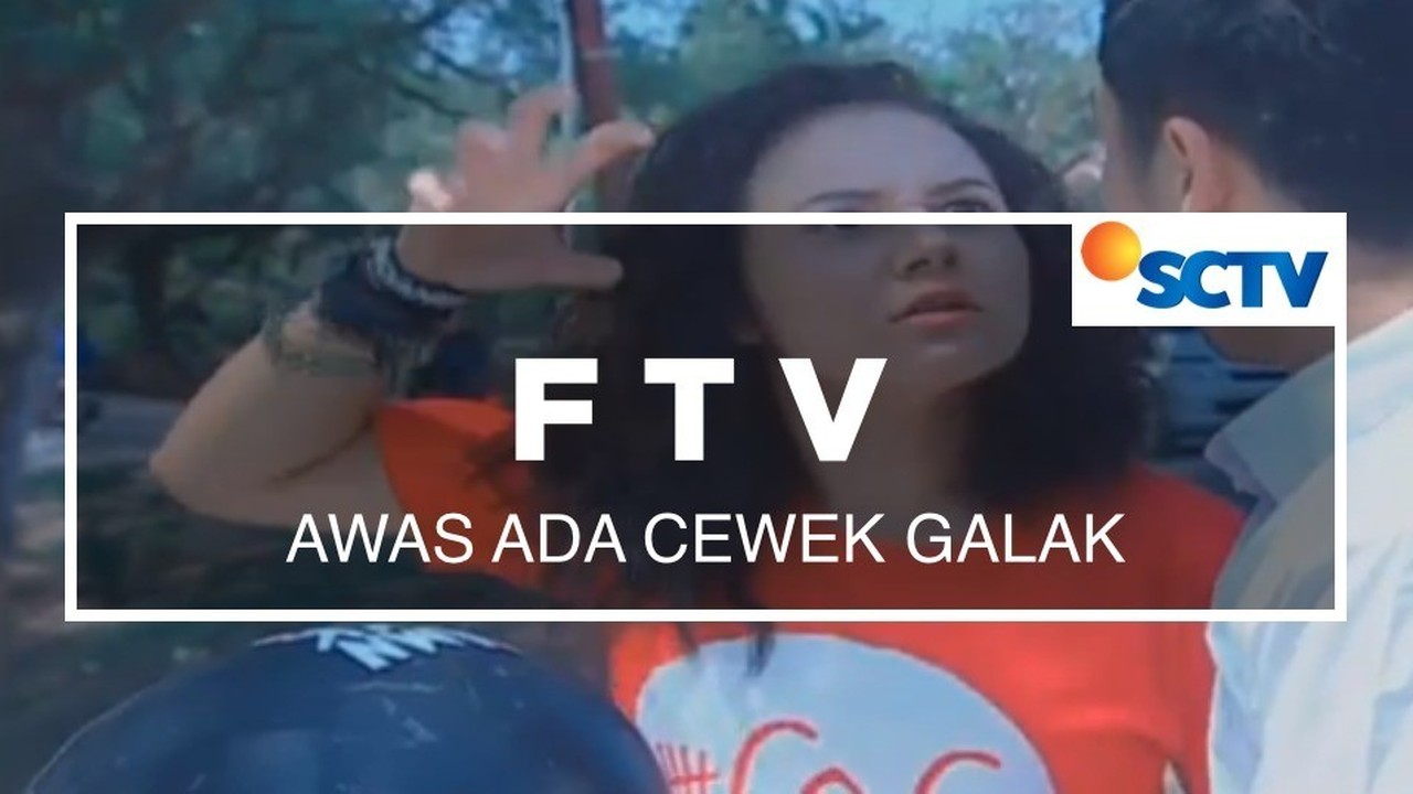 Streaming Ftv Sctv Awas Ada Cewek Galak Vidio Com Dengan harapan yang tinggi, para tetua sekte percaya bahwa masa depannya akan cerah; ftv sctv awas ada cewek galak