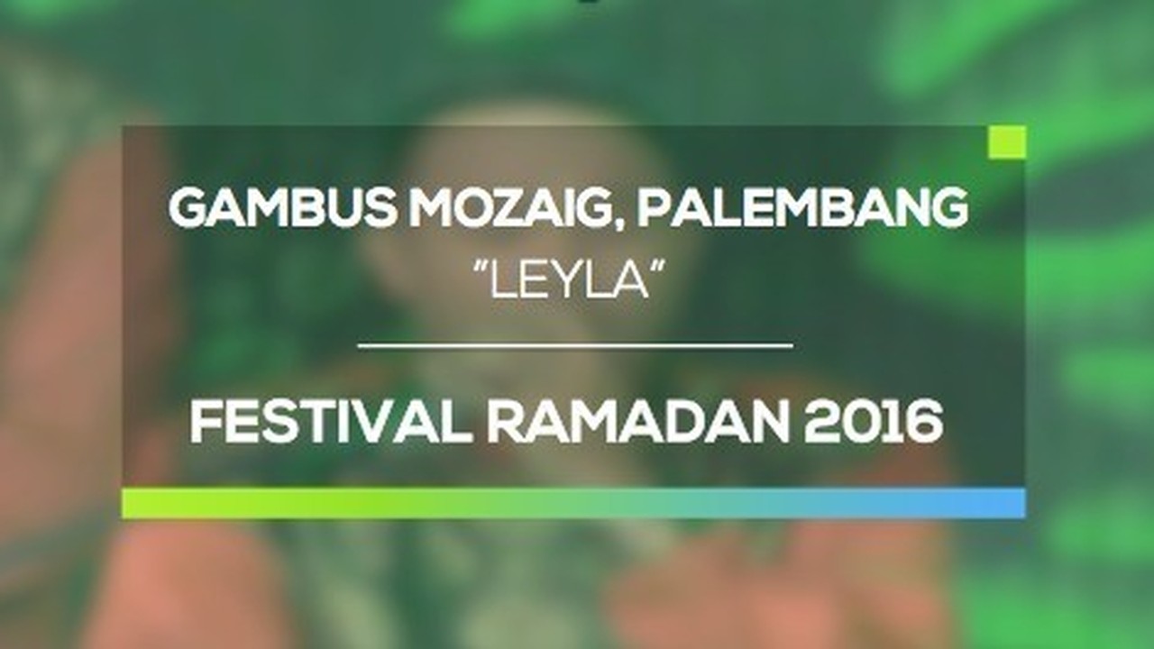 Streaming Gambus Mozaig Palembang Leyla Vidio Com Pilihan terbesar akomodasi untuk perjalanan. gambus mozaig palembang leyla