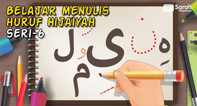 Streaming Belajar Menulis Huruf Hijaiyah Seri 6 ل م ن و ه ي Vidio Com