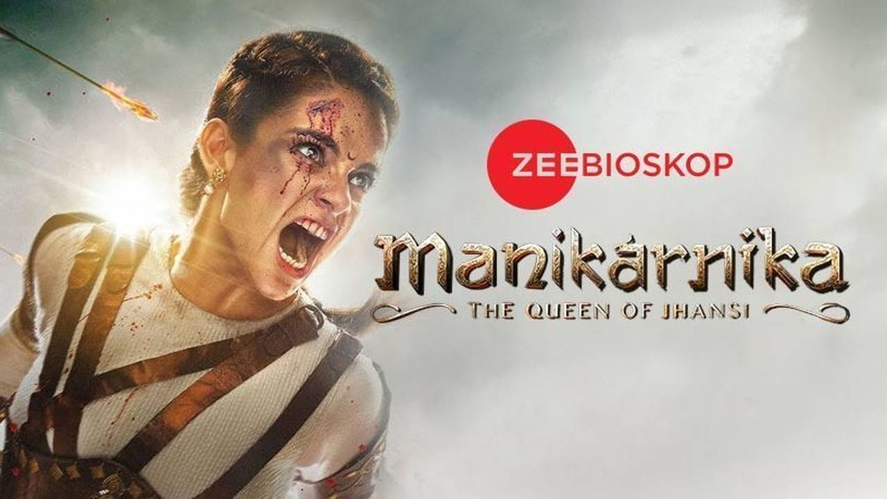 Streaming Manikarnika The Queen of Jhansi Hanya di  Zee Bioskop Vidio