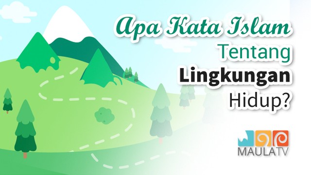 Streaming Apa Kata  Islam Tentang  Lingkungan  Hidup  Vidio com
