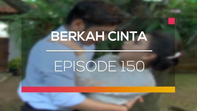Nonton Sinetron Berkah Cinta Episode 150 Vidio Com