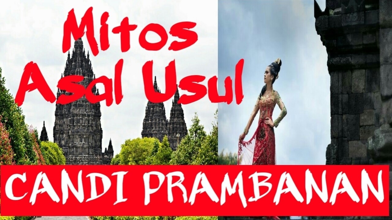 Streaming Asal Usul Candi Prambanan (Candi SewuCandi Loro ...