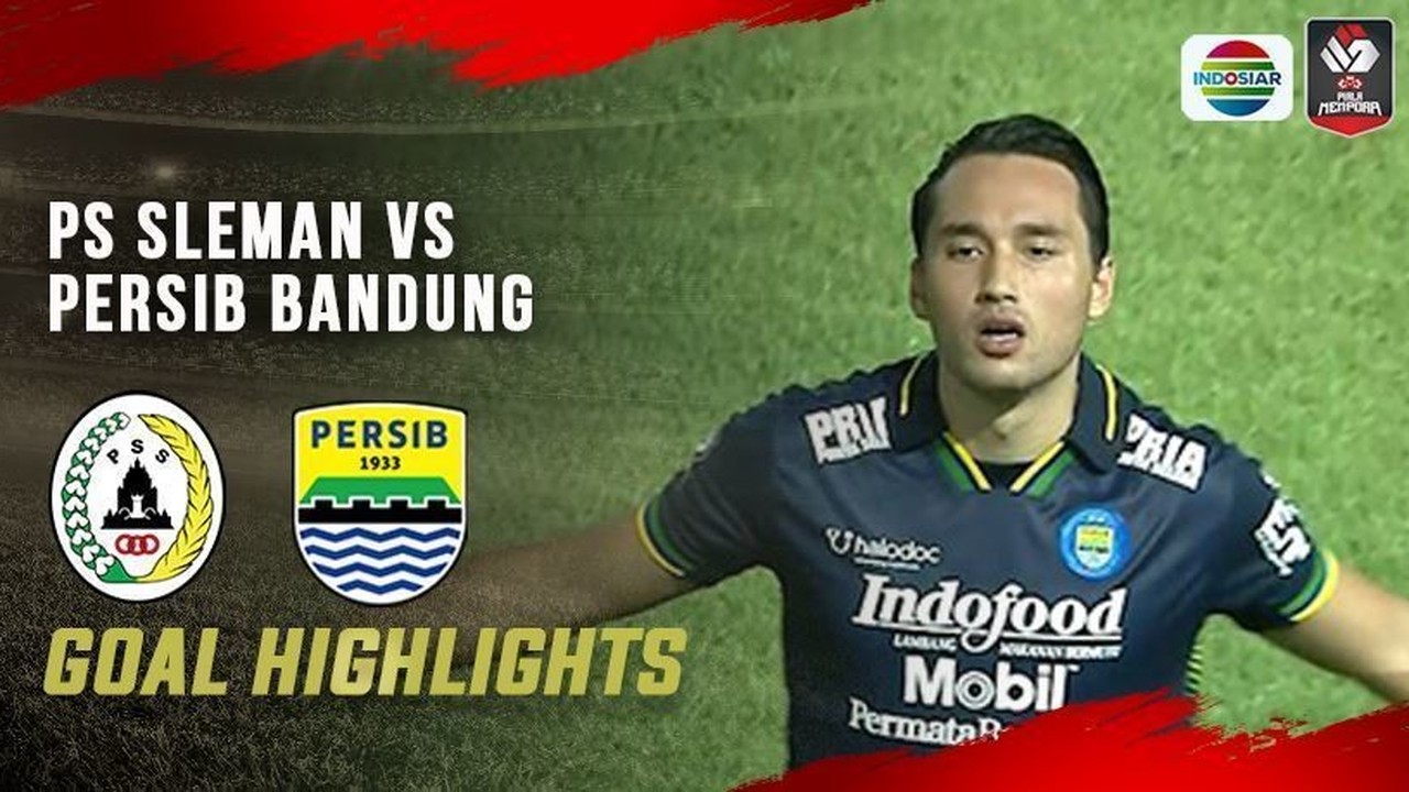 Streaming Goal Highlights - PS Sleman vs Persib Bandung  