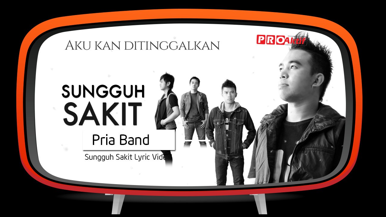 Streaming PRIA BAND SUNGGUH SAKIT Video Lyric 