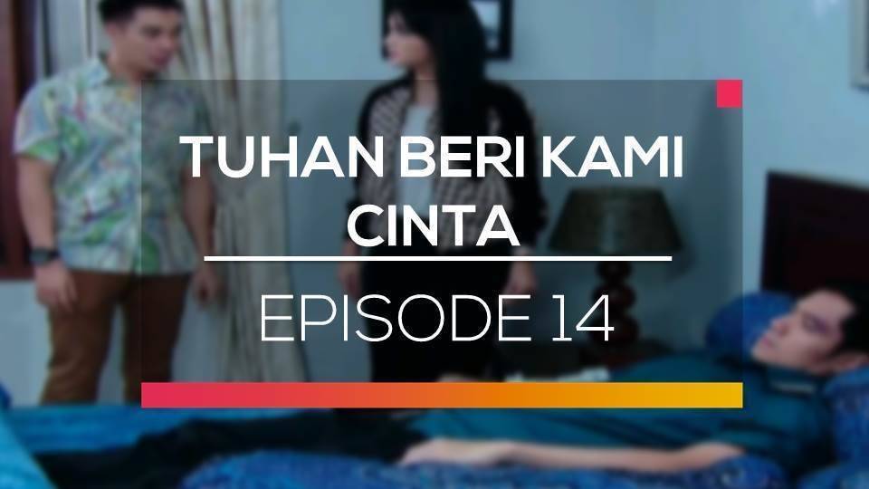 Tuhan Beri Kami Cinta - Season 1 - Episode 14