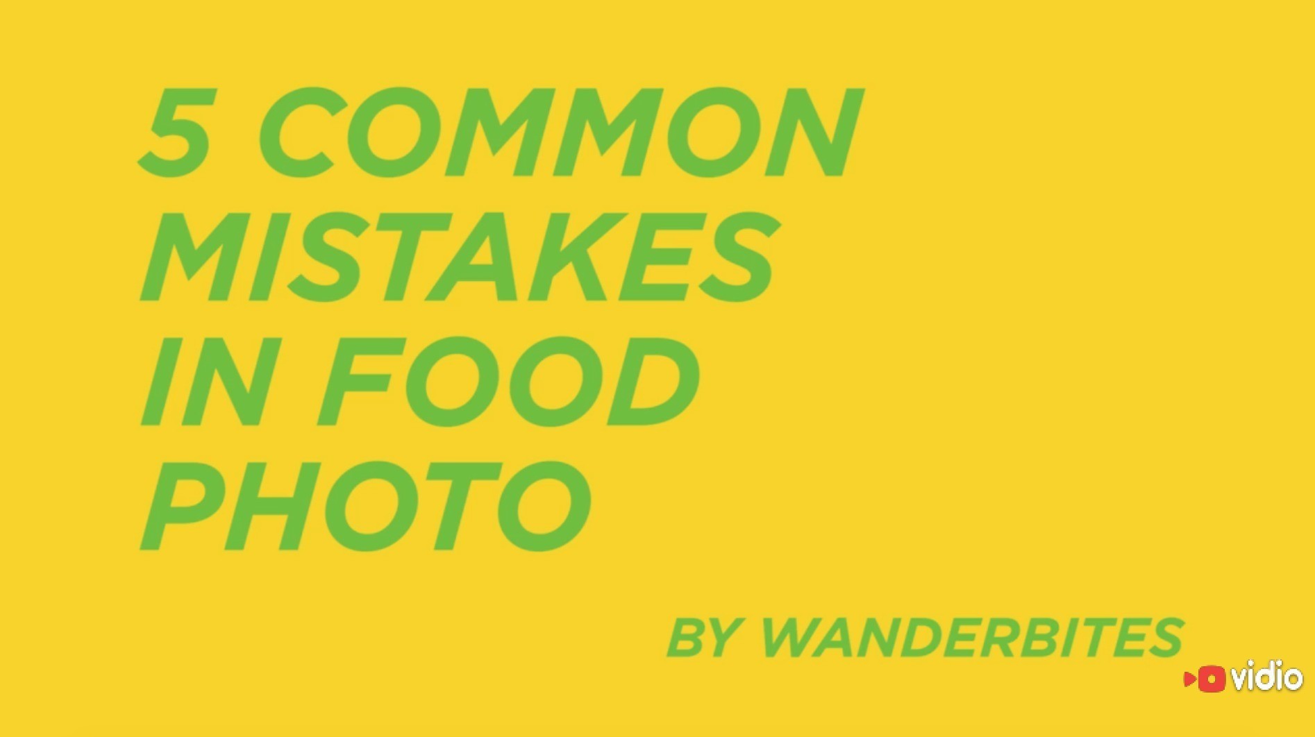 Food Photography: 5 Common Mistakes In Food Photo