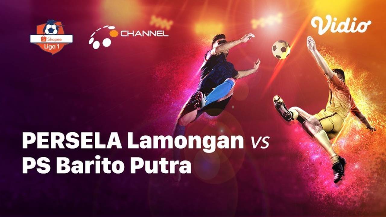 Streaming Full Match - Persela Lamongan vs PS Barito Putera | Shopee