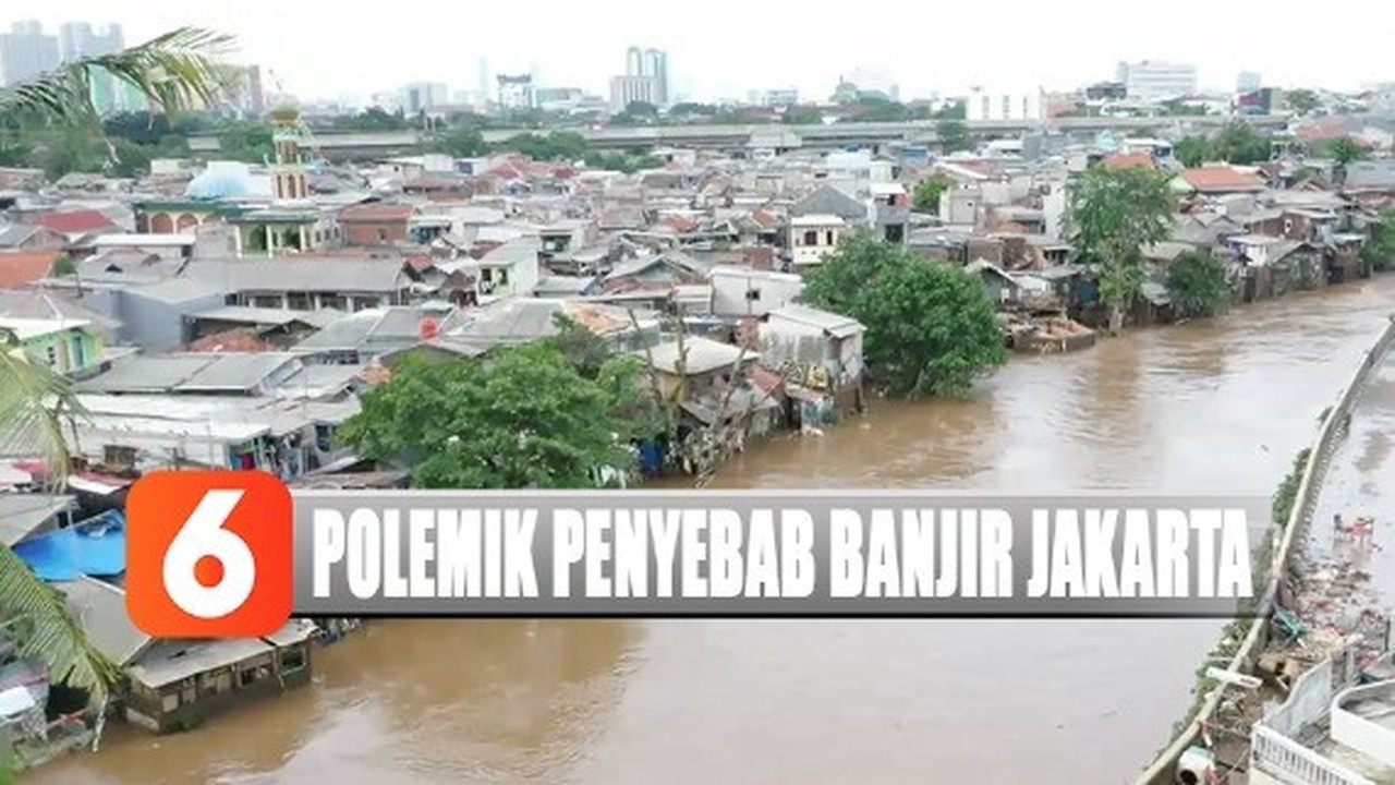 Streaming Polemik Penyebab Banjir Jakarta, Benarkah karena Normalisasi