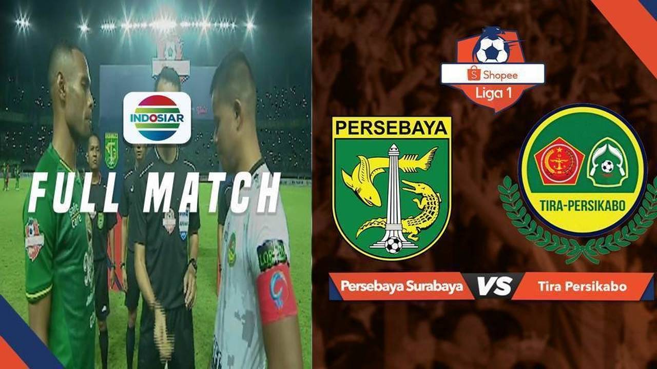 Full Match Persebaya Surabaya Vs Tira Persikabo Shopee Liga 1 Vidio