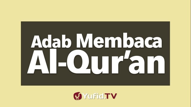 Streaming Panduan Ibadah Adab Membaca Al Quran Poster Dakwah Yufid Tv Vidio Com