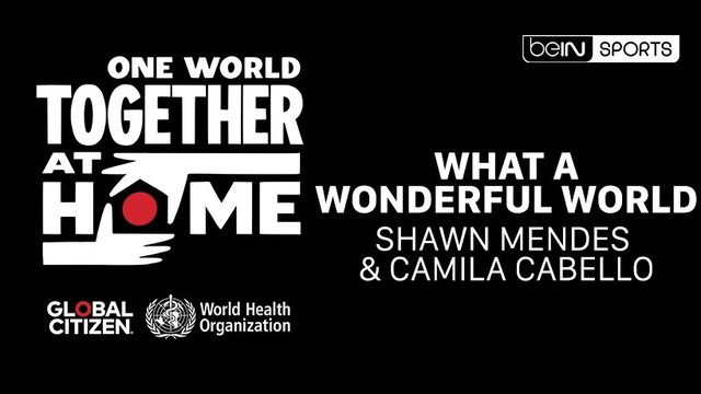 Streaming Camila Cabello Shawn Mendes Perform What A Wonderful World One World Together At Home Vidio Com