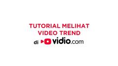 Tutorial Melihat Video Trend Di Vidio.com