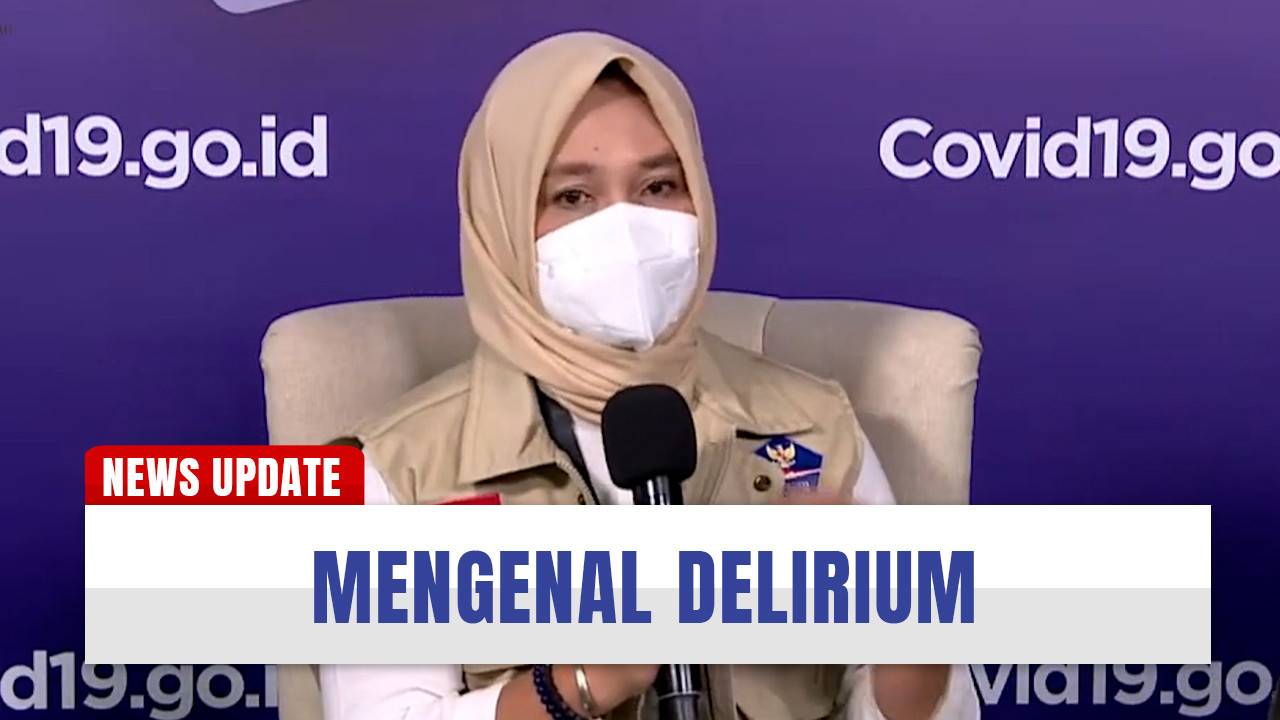 Mari Mengenal Apakah  Itu Delirium News360 Vidio