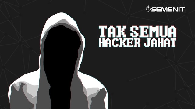 Semenit Tak Semua Hacker Jahat