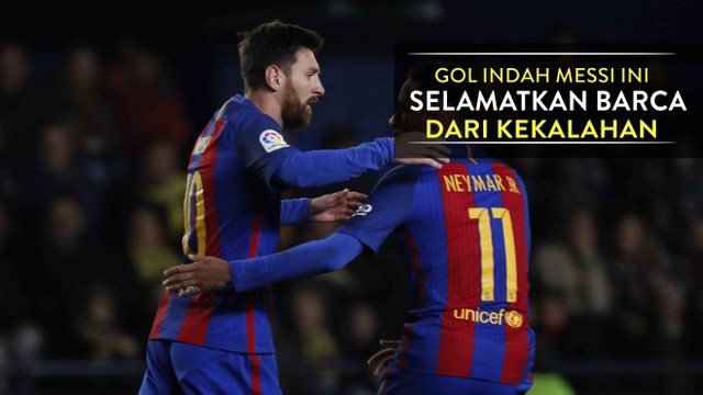 Streaming Gol Indah Lionel Messi Ini Selamatkan Barcelona Dari Kekalahan Vidio Com