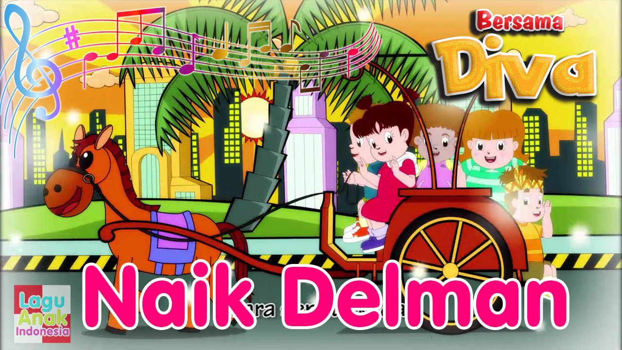 Streaming Naik Delman | Lagu Anak Indonesia | Lagu Anak ...