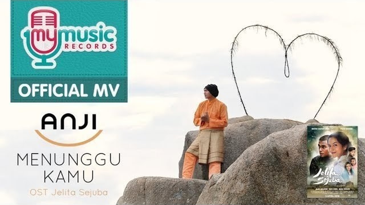 Streaming ANJI - MENUNGGU KAMU (OST. Jelita Sejuba ...