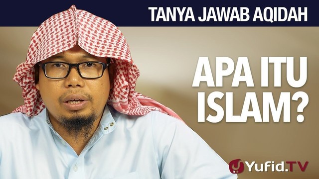 Streaming Apa Itu Islam Ustadz Mizan Qudsiyah Lc Vidio