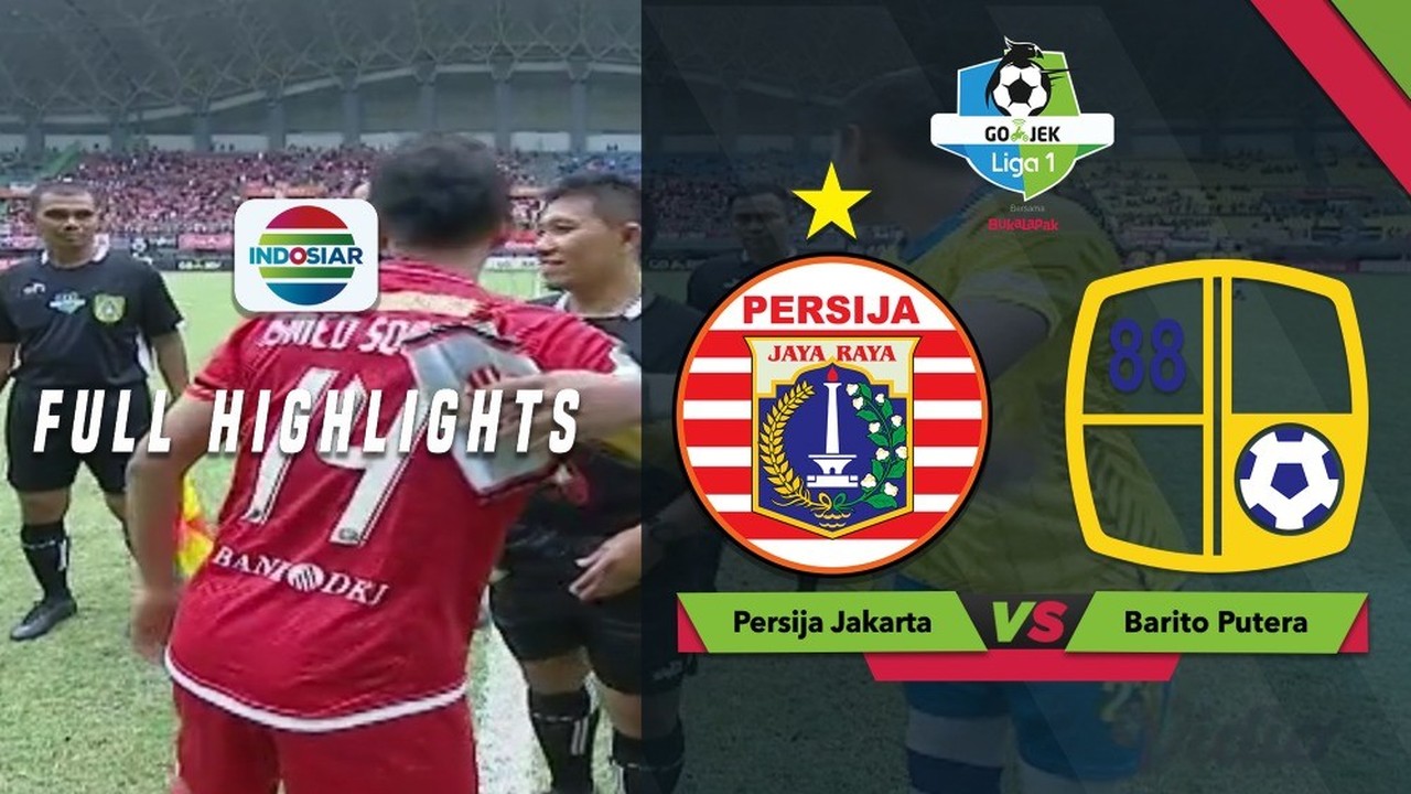 Streaming PERSIJA JAKARTA (3) vs (0) BARITO PUTERA - Full Highlight | Go-Jek Liga 1 bersama ...
