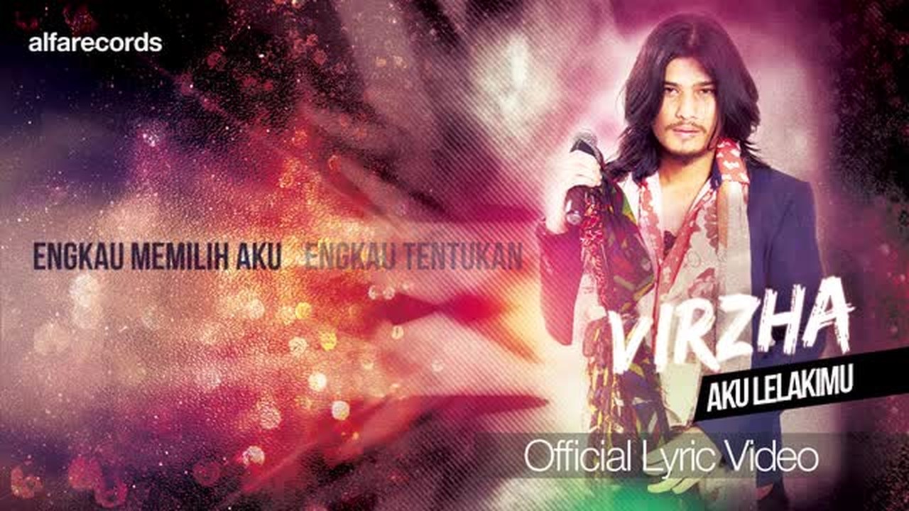 Streaming Aku Lelakimu Virzha Official Lyric Video Vidio Com Download lagu aku lelakimu mp3 dan video klip mp4 (4.32 mb) gudanglagu. aku lelakimu virzha official lyric video