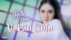 Bella Nova - Vaksin Cinta (Official Music Video)