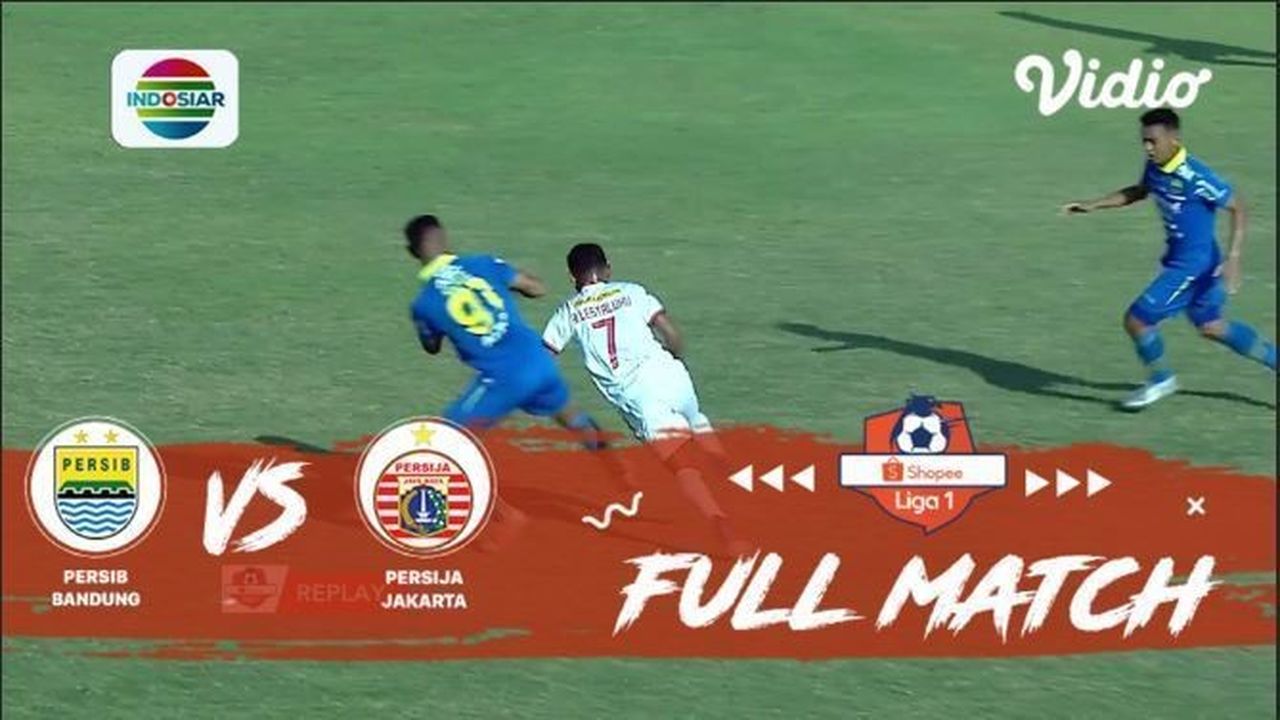 Streaming Full Match: Persib Bandung vs Persija Jakarta | Shopee Liga 1
