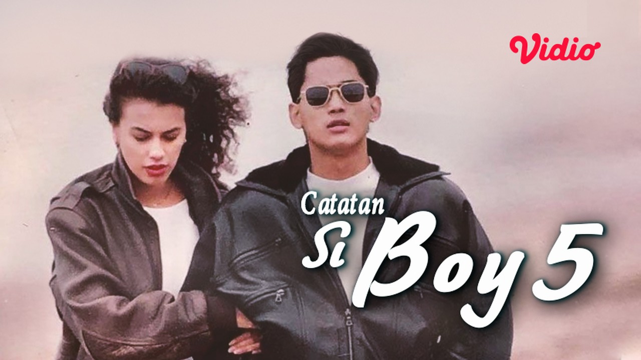 Nonton Catatan Si Boy 5 - Vidio.com