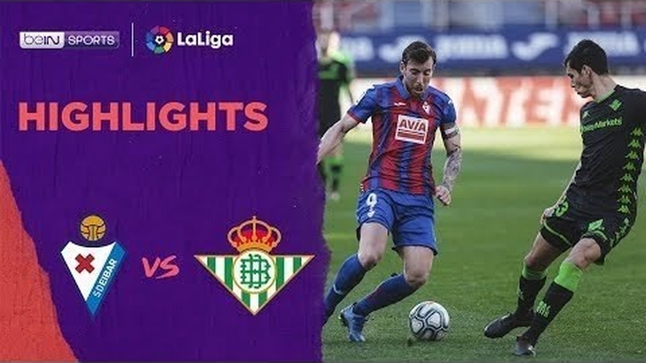 Streaming Match Highlight | Eibar 1 vs 1 Real Betis | La ...