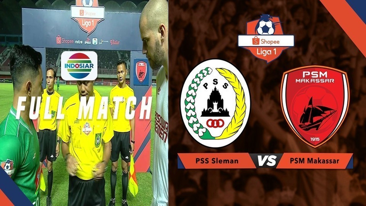 Streaming Full Match: PSS Sleman vs PSM Makassar | Shopee Liga 1