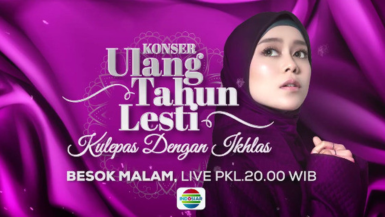 Streaming Besok Konser Ulang  Tahun  Lesti  Kulepas dengan 