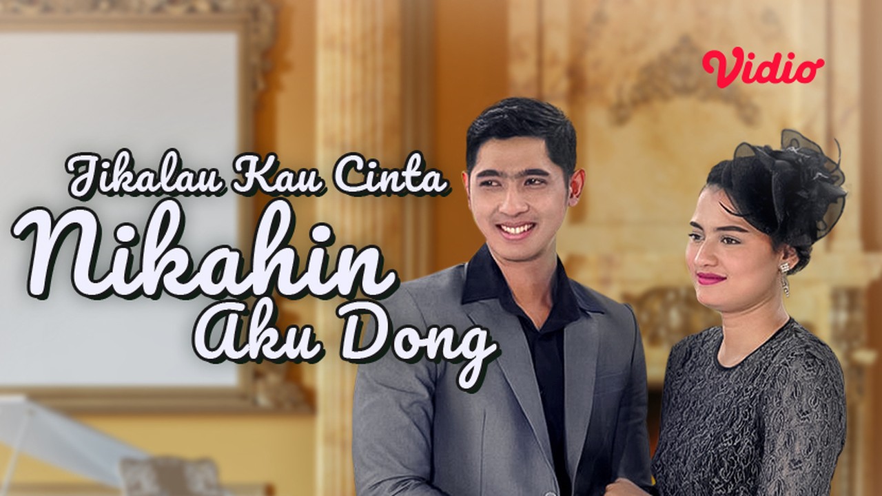 Streaming Jikalau Kau Cinta Nikahin Aku Dong Sub Indo ...