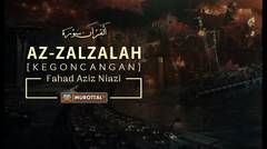 Merinding Bacaan Al Quran Menggetarkan Hati Surat Az-Zalzalah Oleh Fahad Aziz Niazi