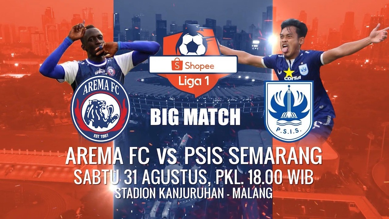 Streaming BIG MATCH Shopee Liga 1! Saksikan Arema vs PSIS ...