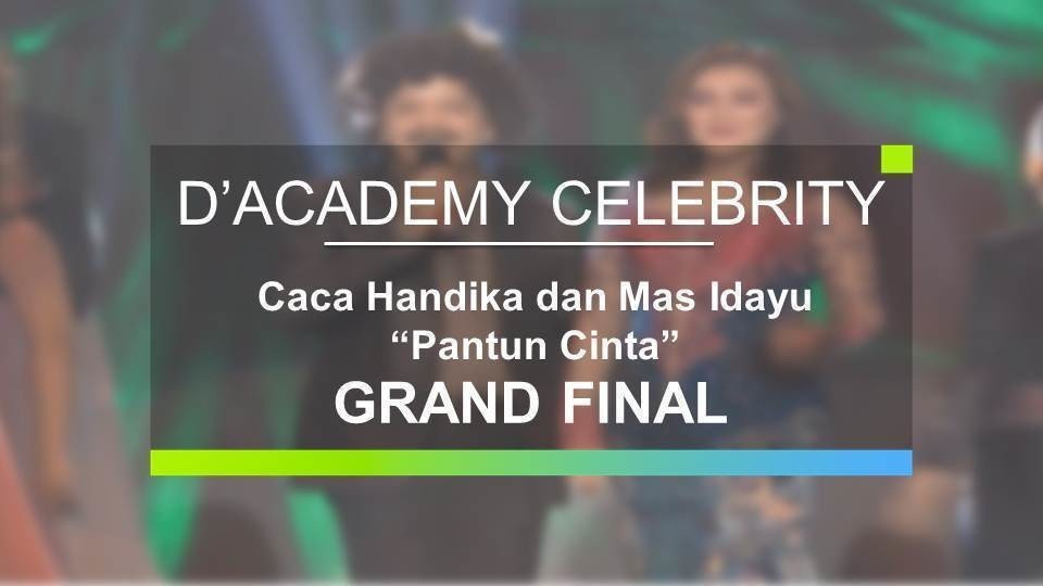 Caca Handika Dan Mas Idayu Pantun Cinta Grand Final D Academy