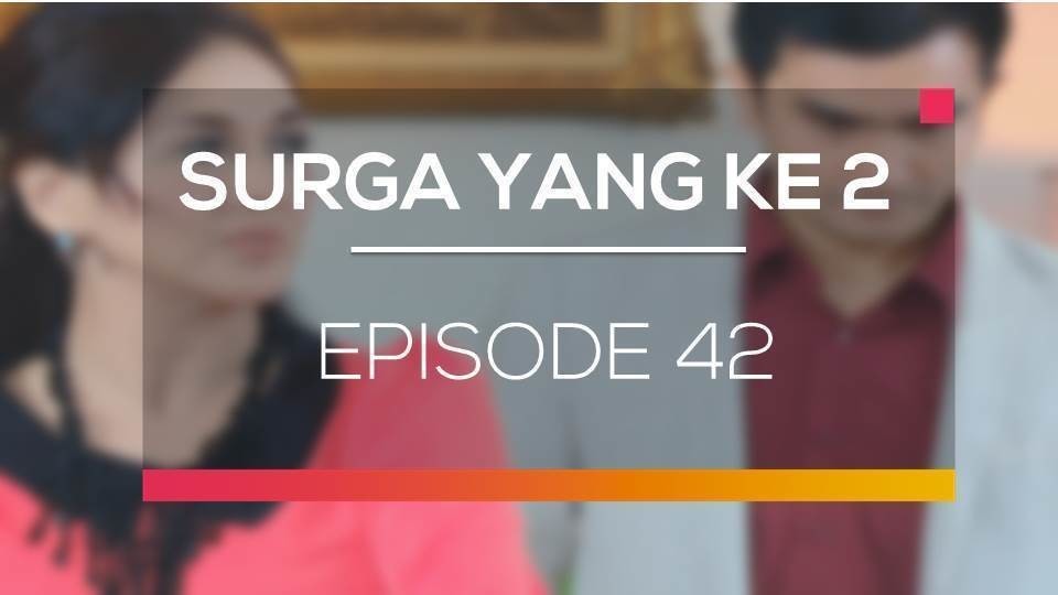 Nonton Sinetron Surga Yang Ke 2 Episode 42 Vidio