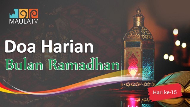 Doa Harian Bulan Ramadhan Hari 15 - Vidio.com