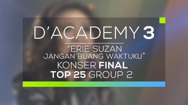 Streaming Erie Suzan Jangan Buang Waktuku Konser Final Top 25 Vidio Com