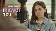 I HEAR(T) YOU Season 1 Episode 2