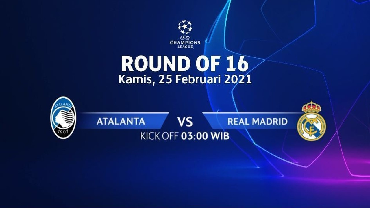 Streaming Jadwal Pertandingan Atalanta Vs Real Madrid 25 Februari 2021 03 00 Wib Uefa Champions League 2021 Vidio