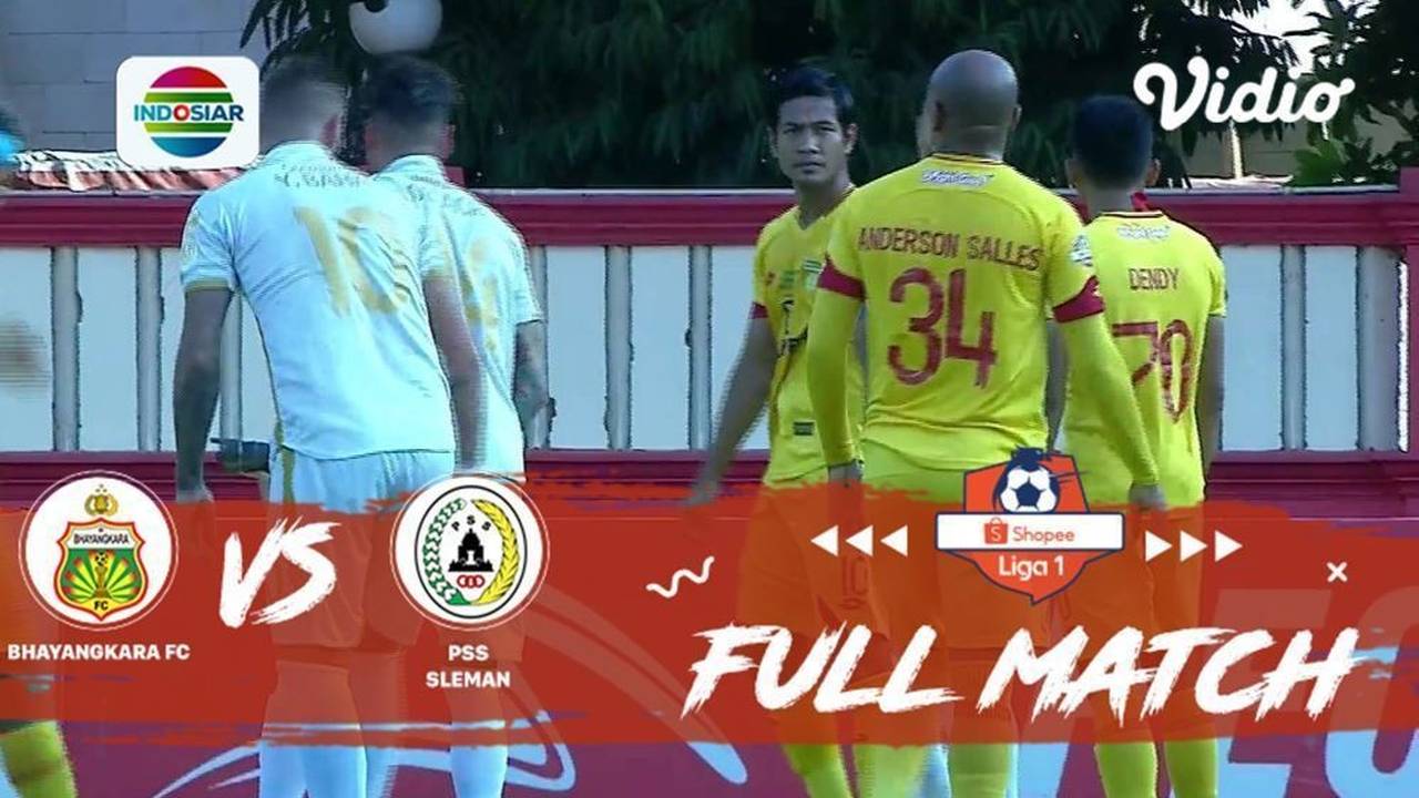 Streaming Full Match: Bhayangkara FC vs PSS Sleman | Shopee Liga 1 | Vidio