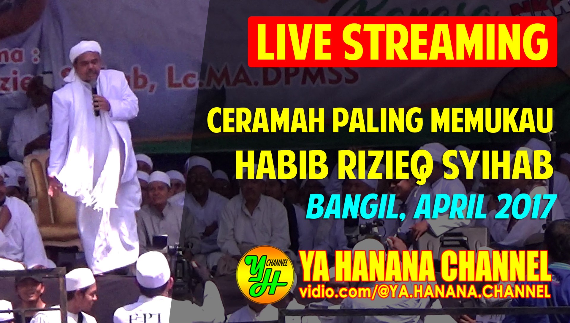 Streaming Full Ceramah Habib Rizieq Di Bangil 12 April 2017 Vidio