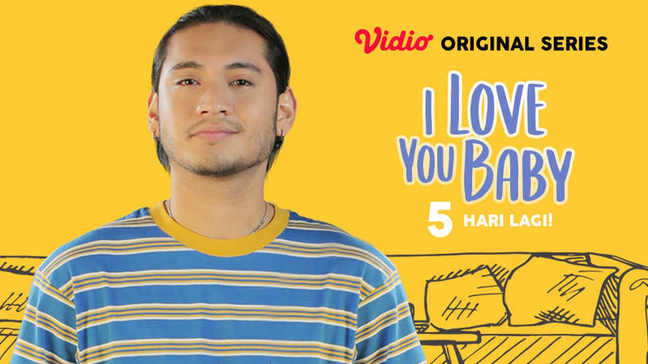 Streaming I Love You Baby, Vidio Original Series, Tayang 5 Hari Lagi