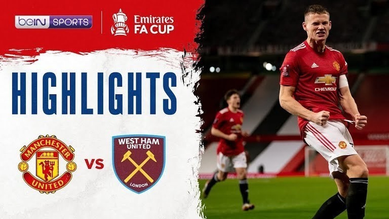 Streaming Match Highlight Man United 1 Vs 0 West Ham Fa Cup 2021 Vidio