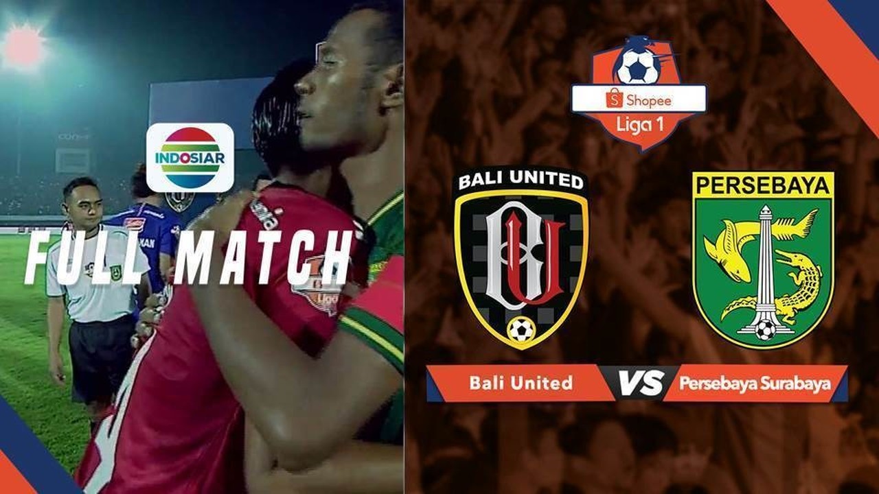 Streaming Full Match - Bali United vs Persebaya Surabaya | Shopee Liga